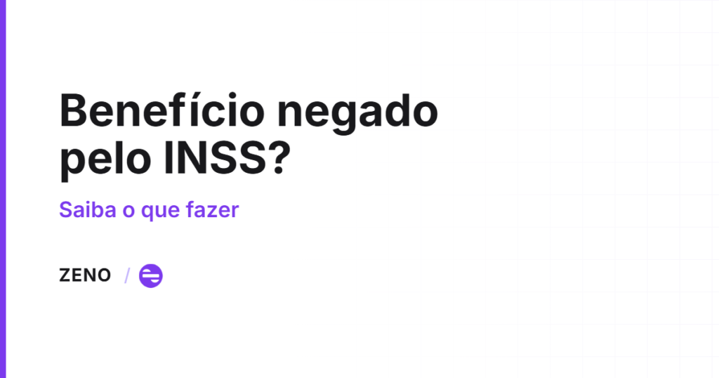 Benefício negado pelo INSS: o que fazer em cada etapa