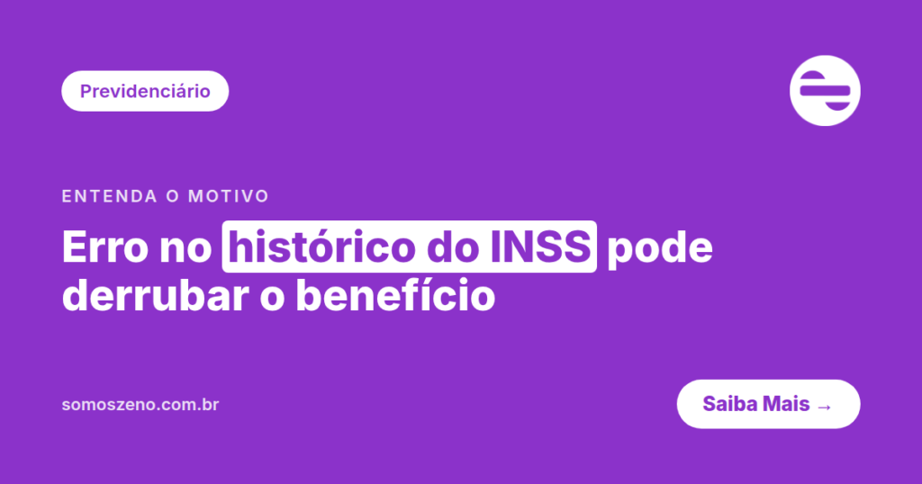Erro no histórico do INSS pode derrubar o benefício previdenciário
