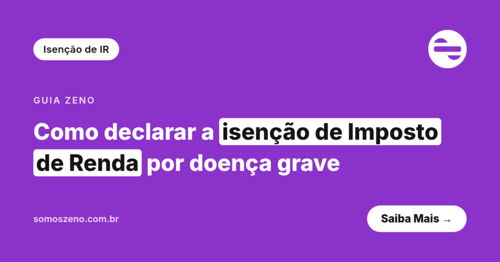 Capa do artigo sobre como declarar a isencao de IRPF por doenca grave