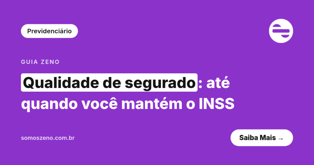 Capa do artigo sobre qualidade de segurado e ate quando voce mantem o INSS